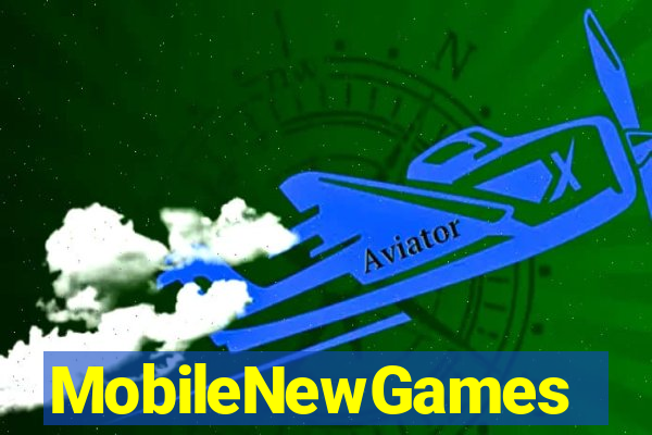 MobileNewGames