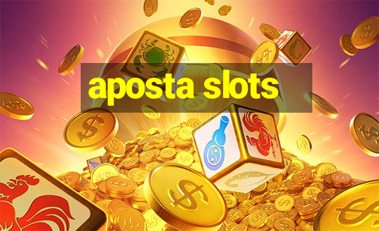 aposta slots