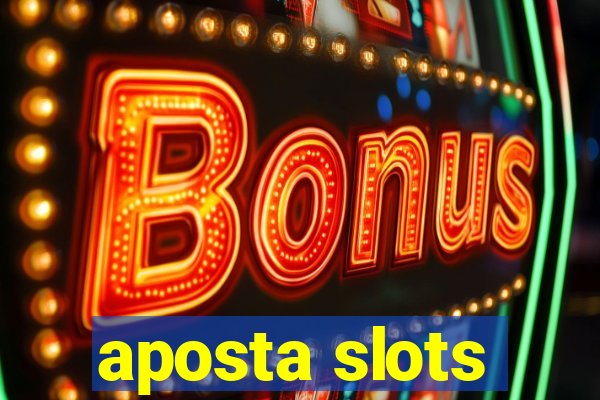 aposta slots