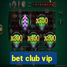 bet club vip