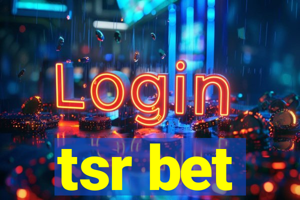 tsr bet