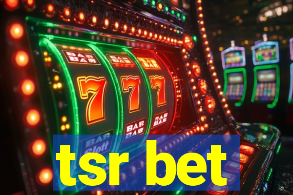 tsr bet