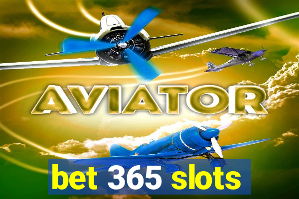 bet 365 slots