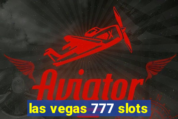 las vegas 777 slots