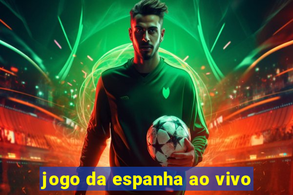 jogo da espanha ao vivo