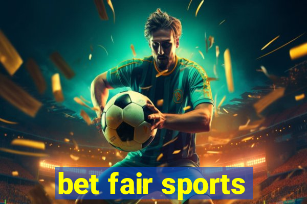 bet fair sports