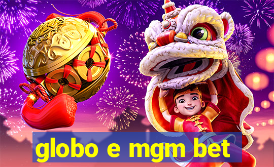 globo e mgm bet