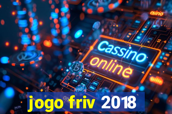 jogo friv 2018