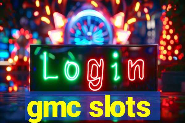 gmc slots