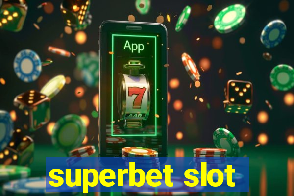 superbet slot