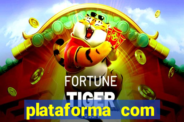 plataforma com b?nus de cadastro fortune tiger apk