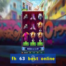 fh 63 best online slots casino games