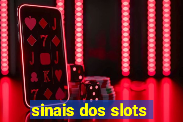 sinais dos slots