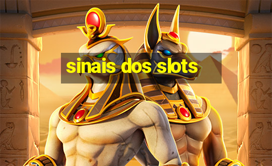 sinais dos slots