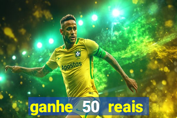 ganhe 50 reais para apostar cassino