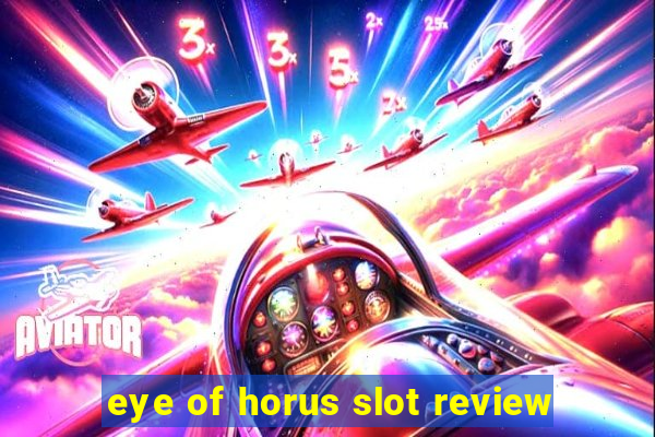 eye of horus slot review