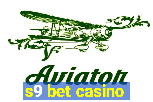 s9 bet casino