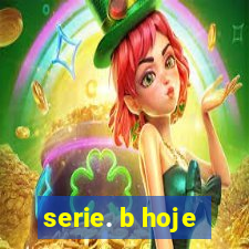 serie. b hoje