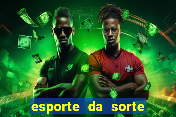 esporte da sorte cassino online