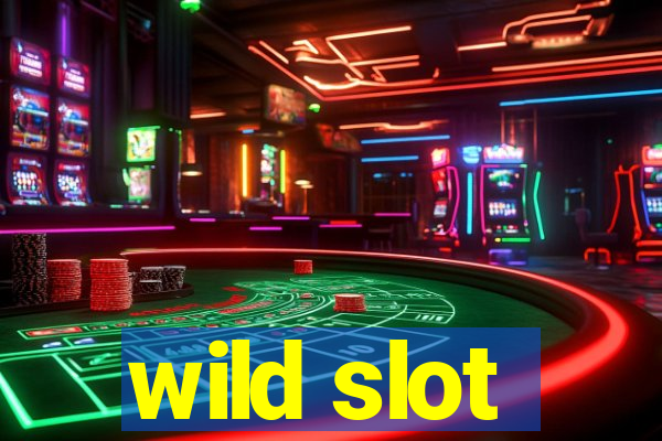 wild slot