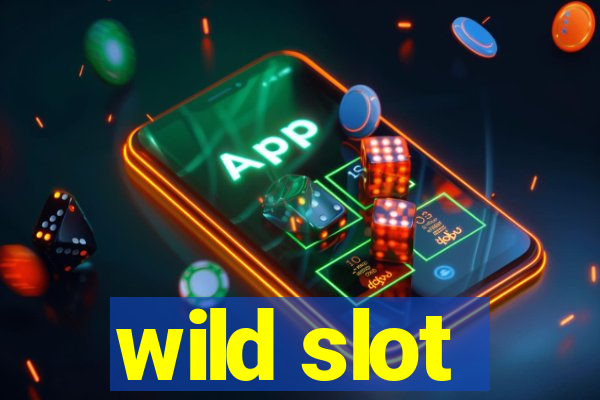 wild slot