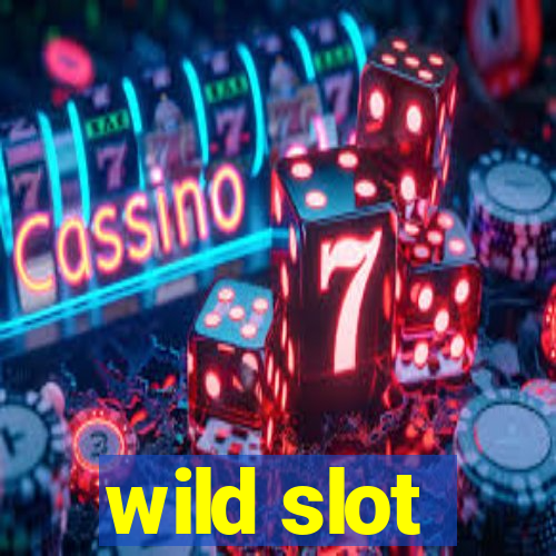 wild slot