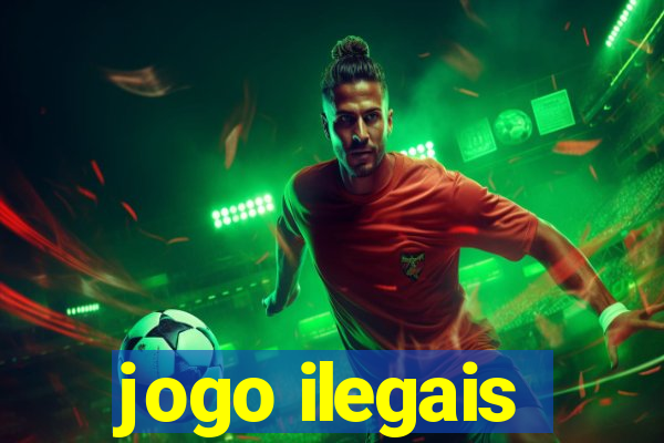 jogo ilegais