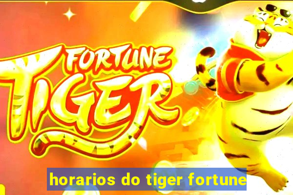 horarios do tiger fortune