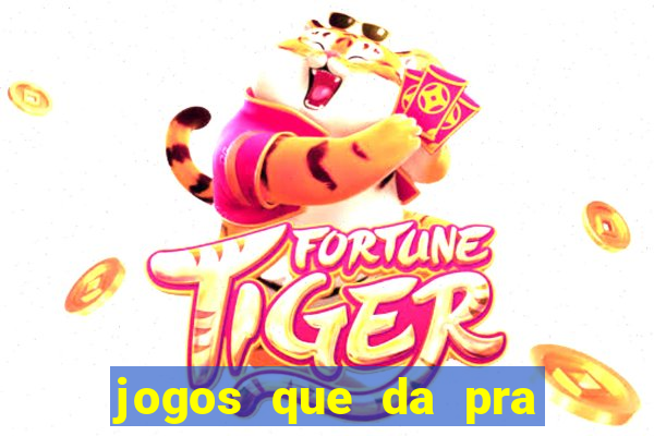 jogos que da pra sacar dinheiro