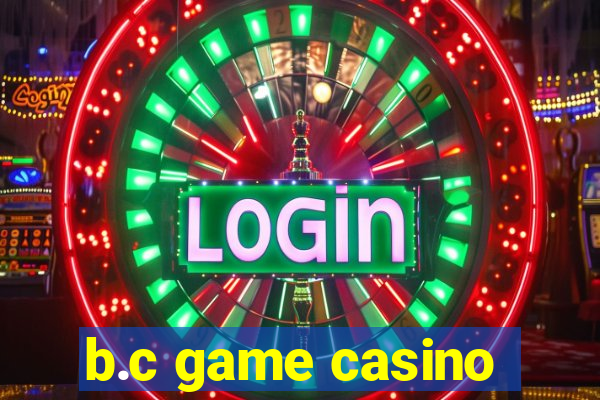 b.c game casino