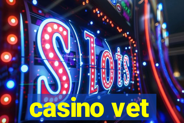 casino vet