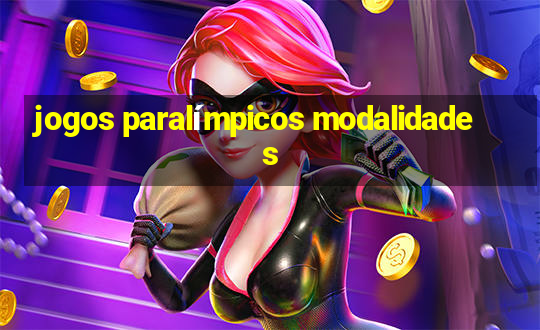 jogos paralímpicos modalidades