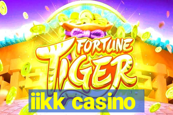 iikk casino