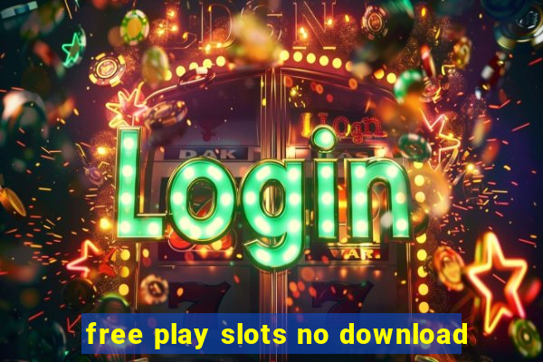 free play slots no download