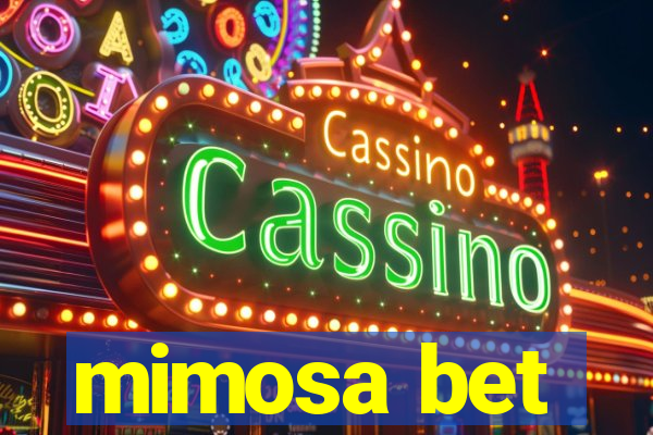 mimosa bet