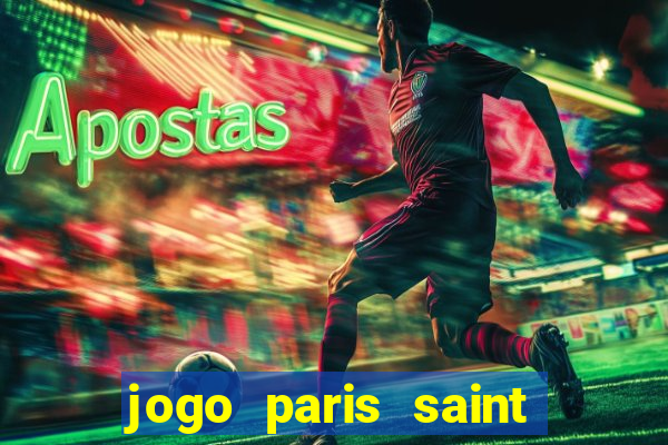 jogo paris saint germain assistir