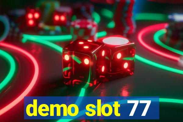 demo slot 77