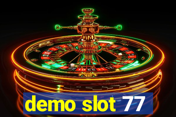 demo slot 77