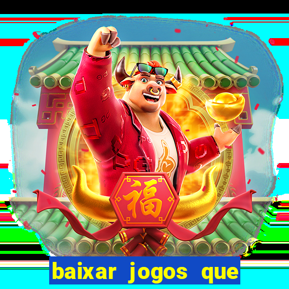 baixar jogos que dá dinheiro de verdade