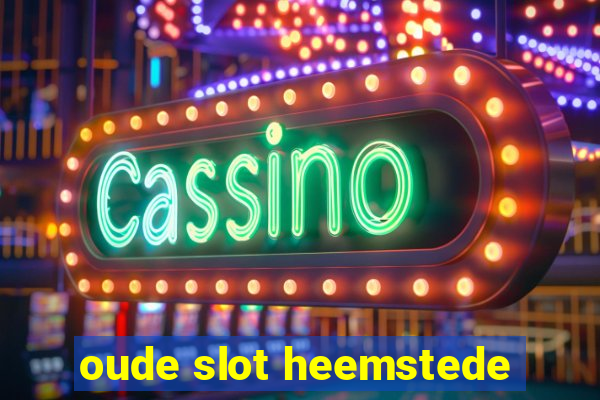 oude slot heemstede