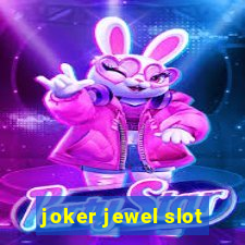 joker jewel slot