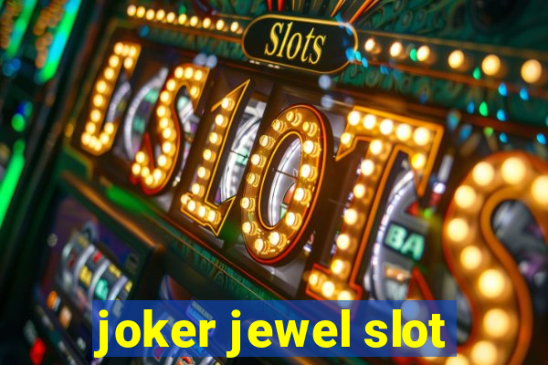 joker jewel slot