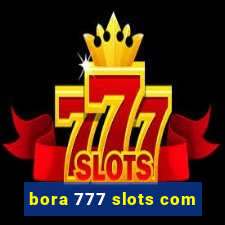 bora 777 slots com