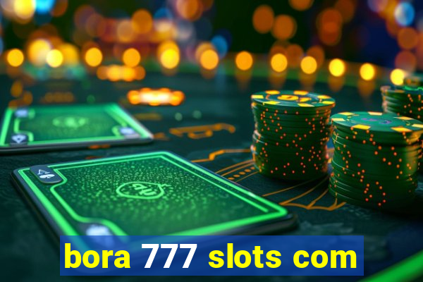 bora 777 slots com