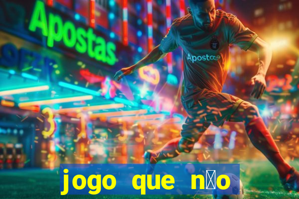 jogo que n茫o precisa depositar