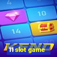 11 slot game