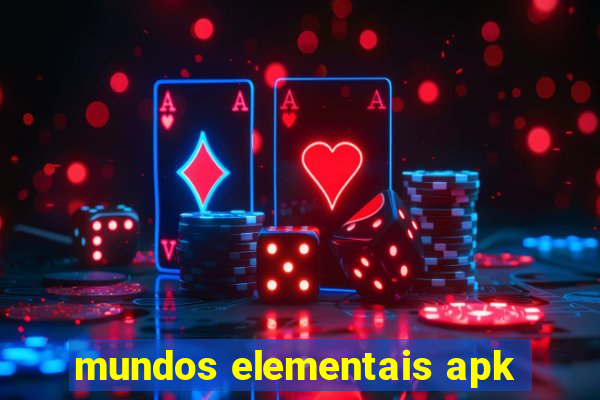 mundos elementais apk