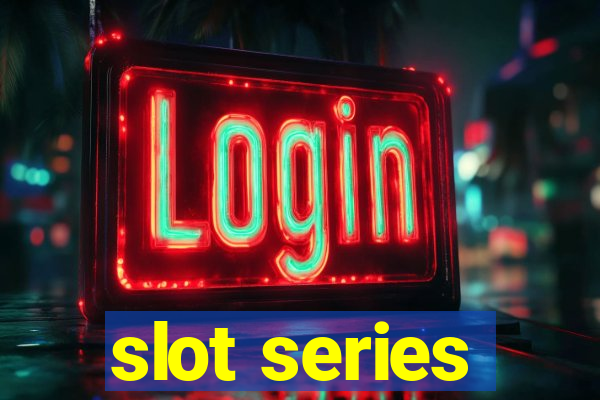 slot series