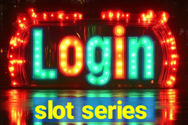 slot series