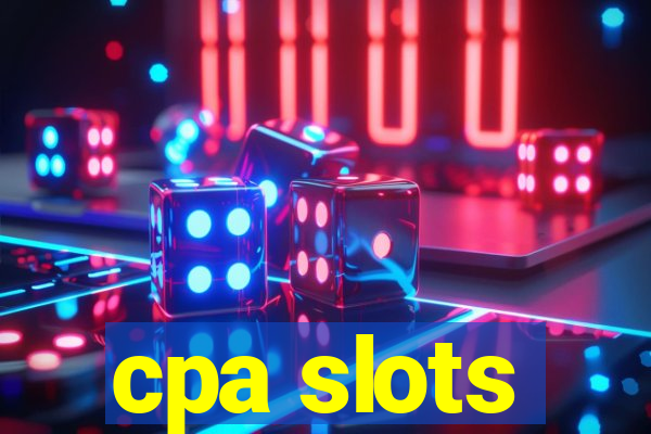 cpa slots